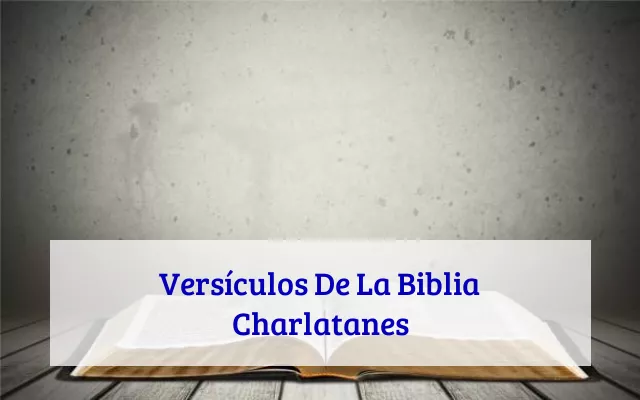 Versículos De La Biblia Charlatanes