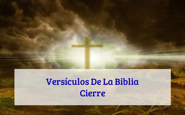 Versículos De La Biblia Cierre