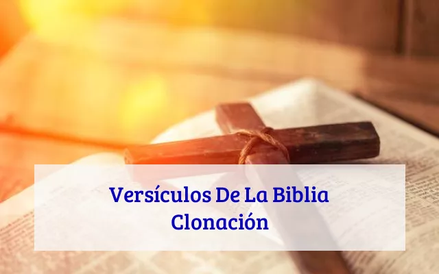 Versículos De La Biblia Clonación