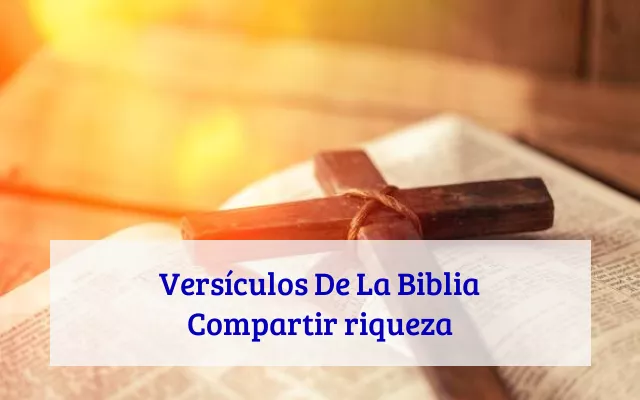 Versículos De La Biblia Compartir riqueza