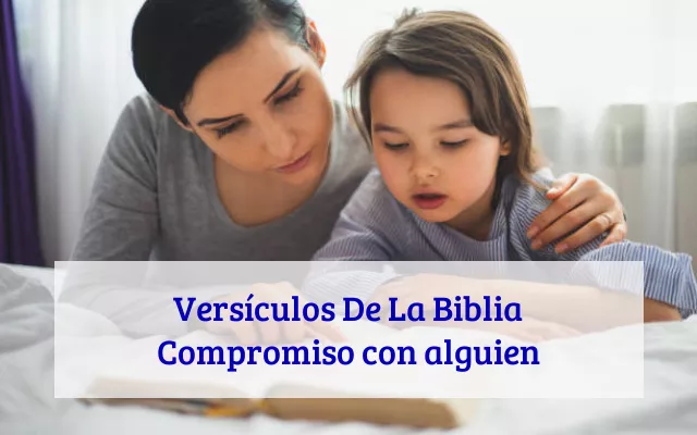 Versículos De La Biblia Compromiso con alguien