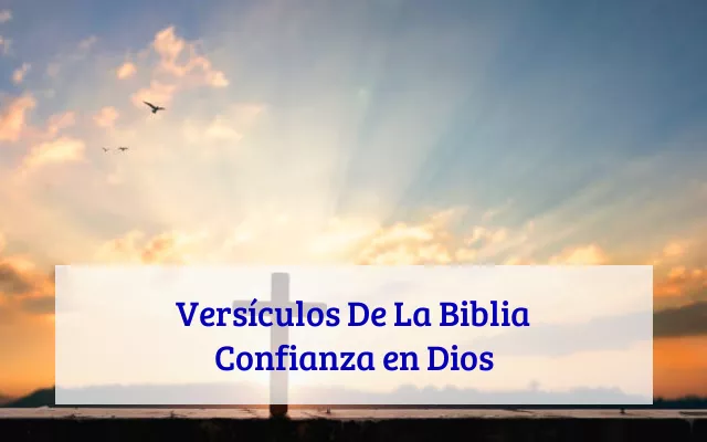 Versículos De La Biblia Confianza en Dios