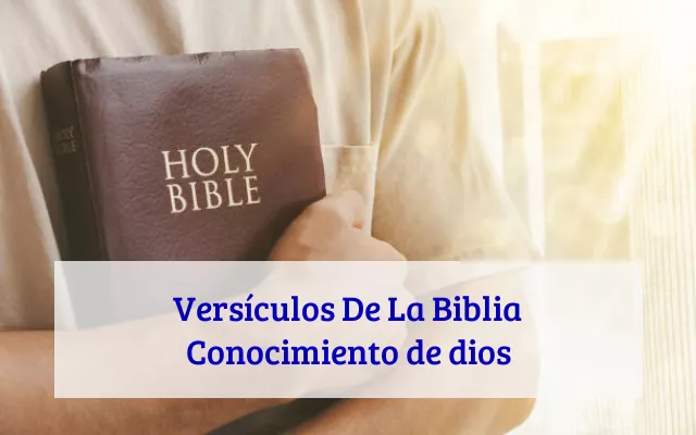 Versículos De La Biblia Conocimiento de dios