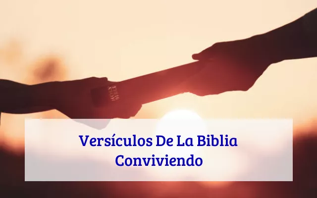 Versículos De La Biblia Conviviendo