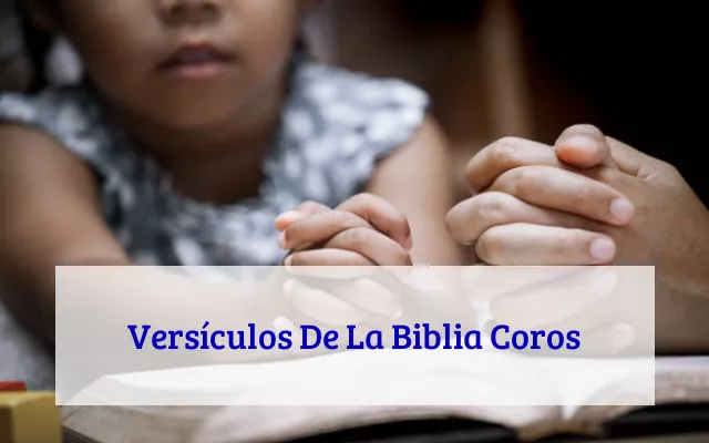 Versículos De La Biblia Coros