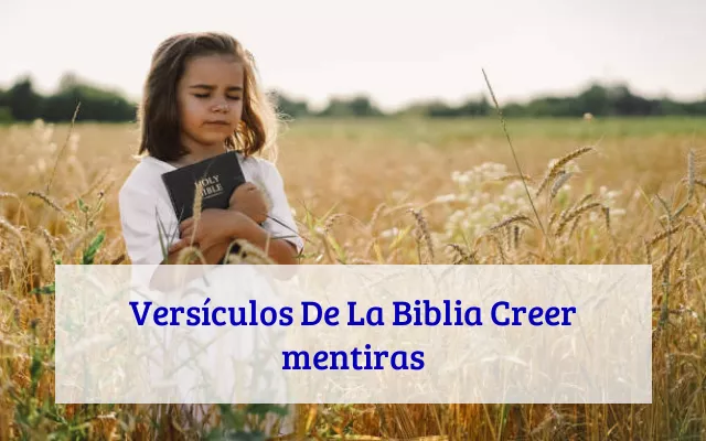 Versículos De La Biblia Creer mentiras