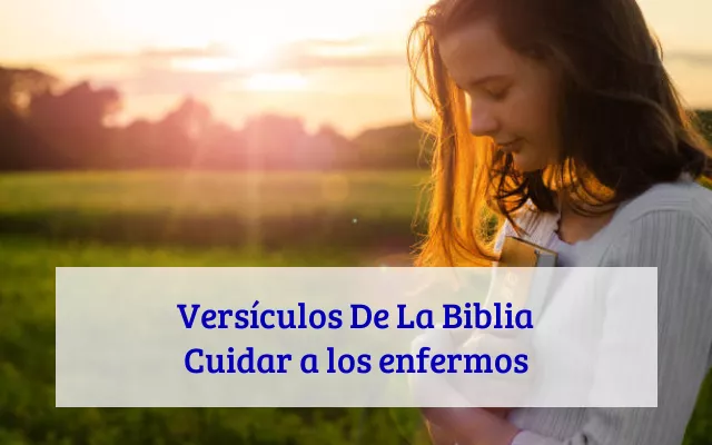 Versículos De La Biblia Cuidar a los enfermos