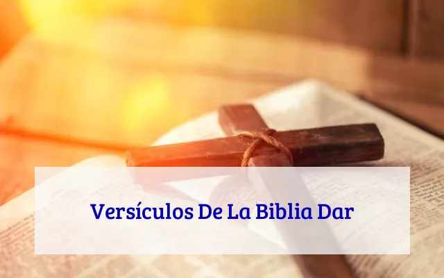 Versículos De La Biblia Dar