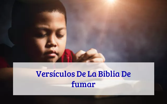 Versículos De La Biblia De fumar
