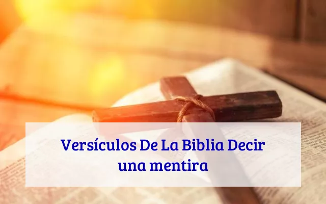 Versículos De La Biblia Decir una mentira