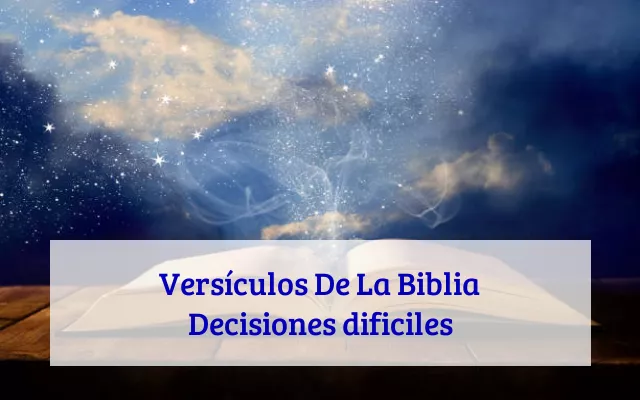 Versículos De La Biblia Decisiones dificiles