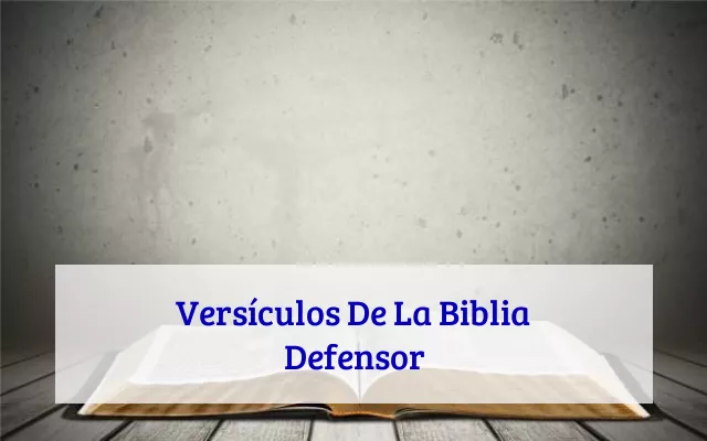 Versículos De La Biblia Defensor