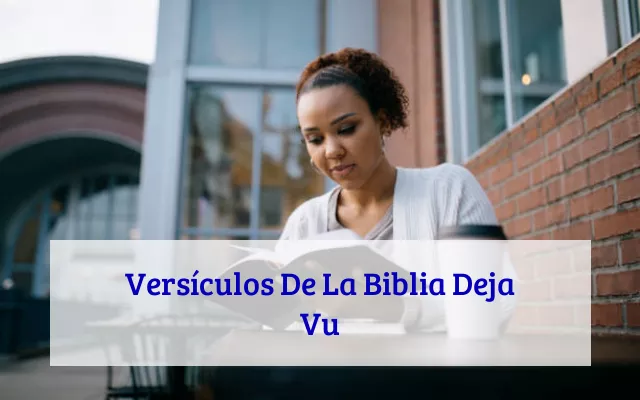 Versículos De La Biblia Deja Vu