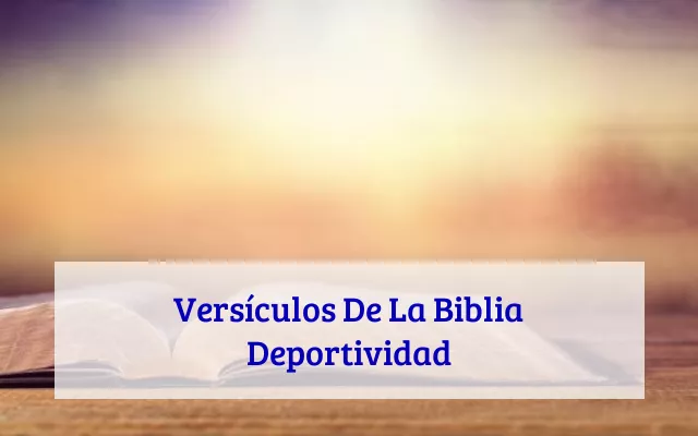 Versículos De La Biblia Deportividad