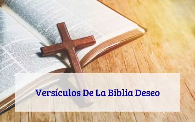 Versículos De La Biblia Deseo
