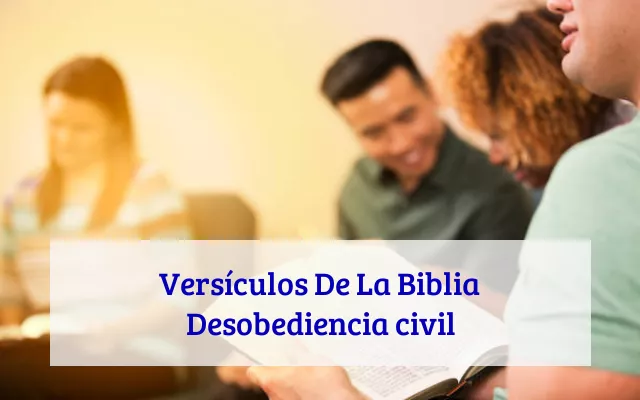 Versículos De La Biblia Desobediencia civil