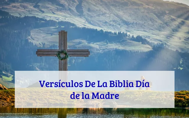 Versículos De La Biblia Día de la Madre