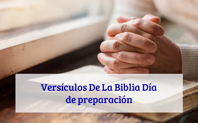 Versículos De La Biblia Día de preparación