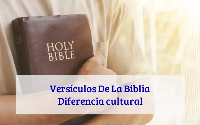 Versículos De La Biblia Diferencia cultural