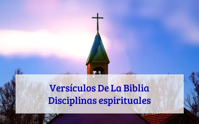 Versículos De La Biblia Disciplinas espirituales