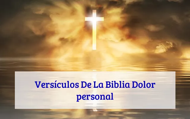 Versículos De La Biblia Dolor personal