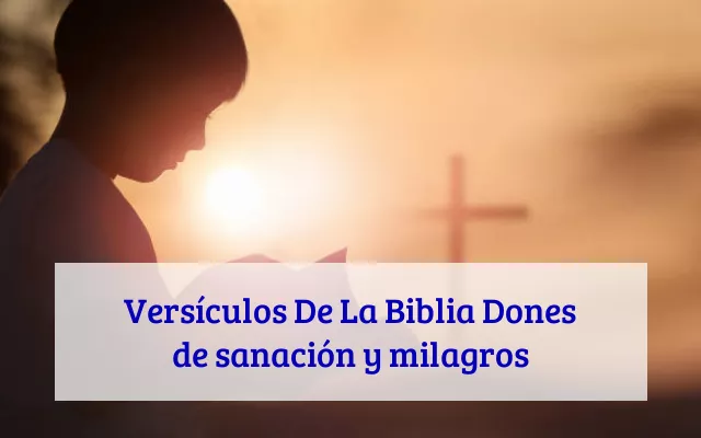 Versículos De La Biblia Dones de sanación y milagros