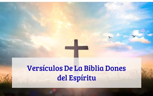 Versículos De La Biblia Dones del Espíritu