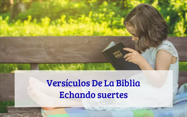 Versículos De La Biblia Echando suertes