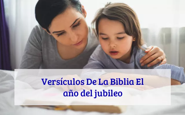 Versículos De La Biblia El año del jubileo