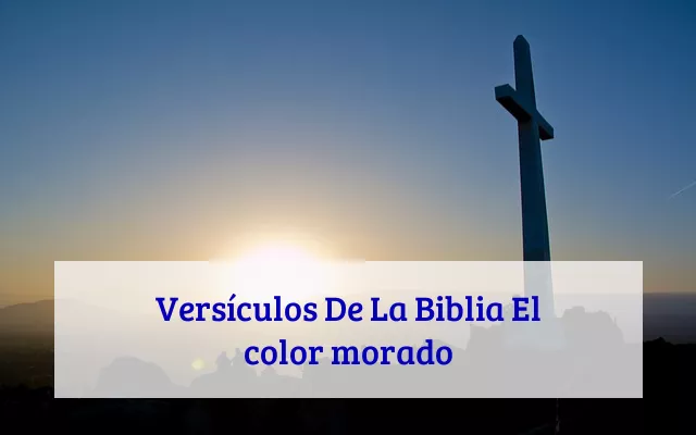 Versículos De La Biblia El color morado