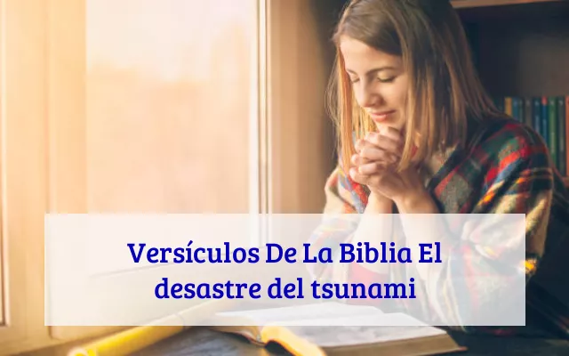 Versículos De La Biblia El desastre del tsunami
