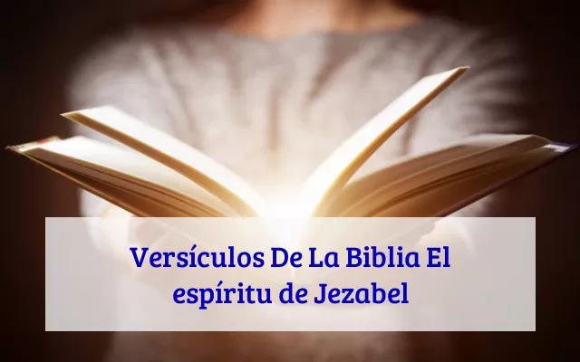 Versículos De La Biblia El espíritu de Jezabel