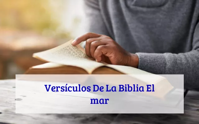 Versículos De La Biblia El mar
