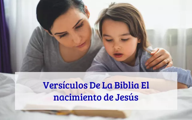 Versículos De La Biblia El nacimiento de Jesús
