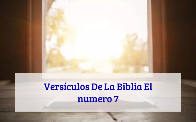 Versículos De La Biblia El numero 7