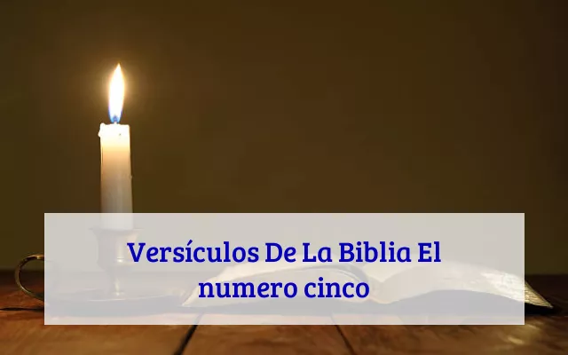 Versículos De La Biblia El numero cinco