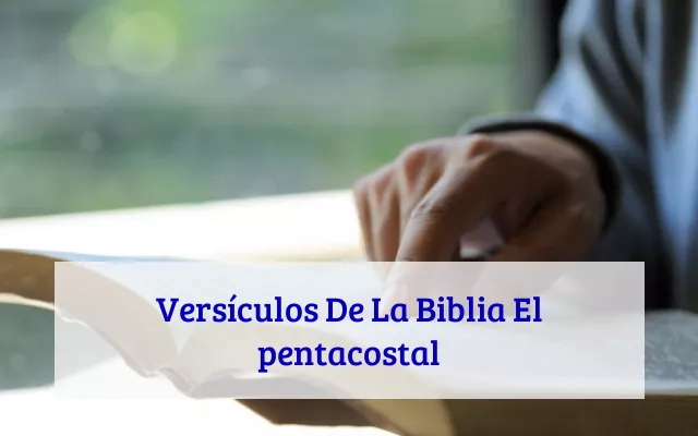 Versículos De La Biblia El pentacostal