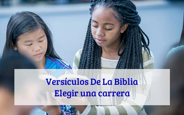 Versículos De La Biblia Elegir una carrera