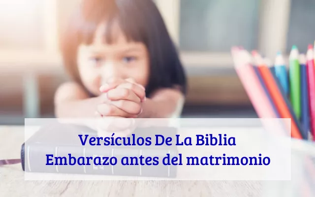 Versículos De La Biblia Embarazo antes del matrimonio
