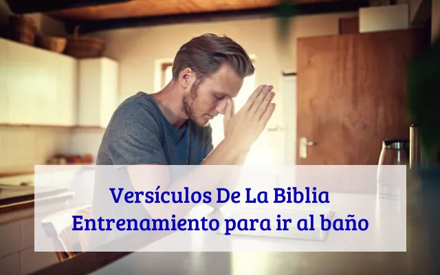 Versículos De La Biblia Entrenamiento para ir al baño