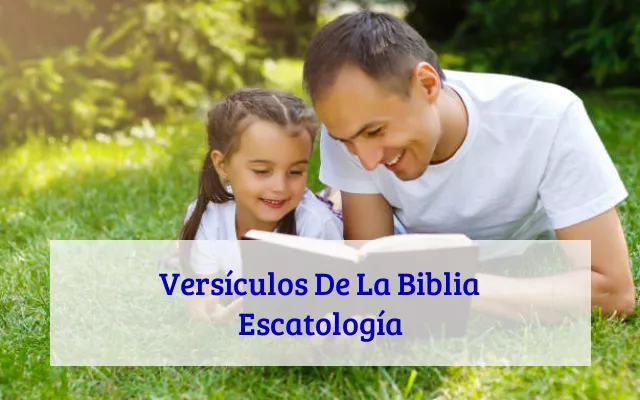 Versículos De La Biblia Escatología