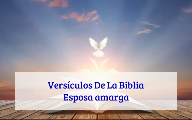 Versículos De La Biblia Esposa amarga