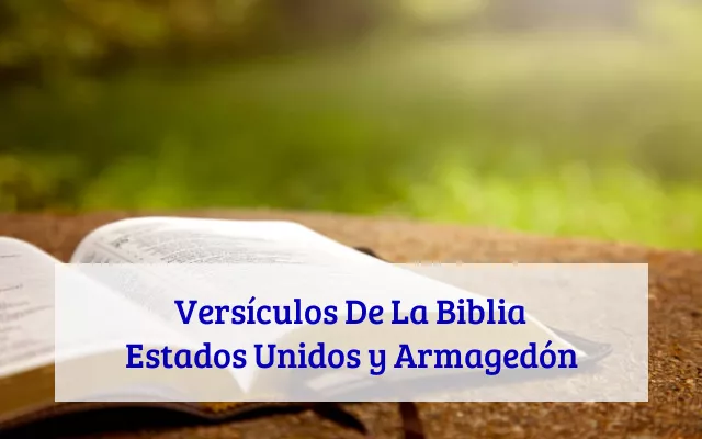 Versículos De La Biblia Estados Unidos y Armagedón