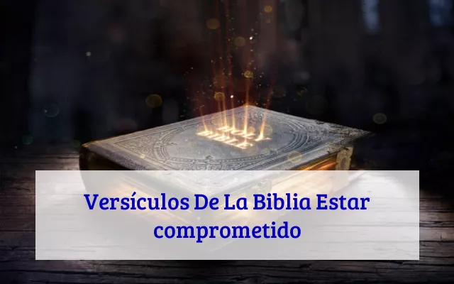 Versículos De La Biblia Estar comprometido