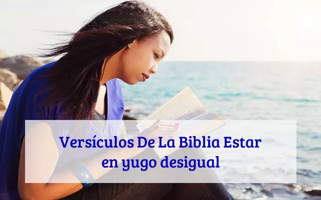 Versículos De La Biblia Estar en yugo desigual