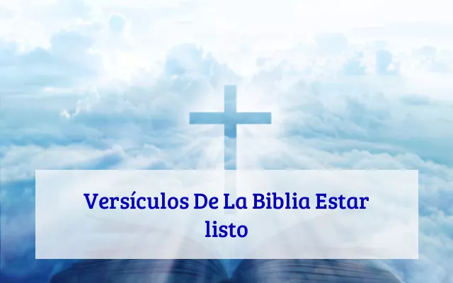 Versículos De La Biblia Estar listo