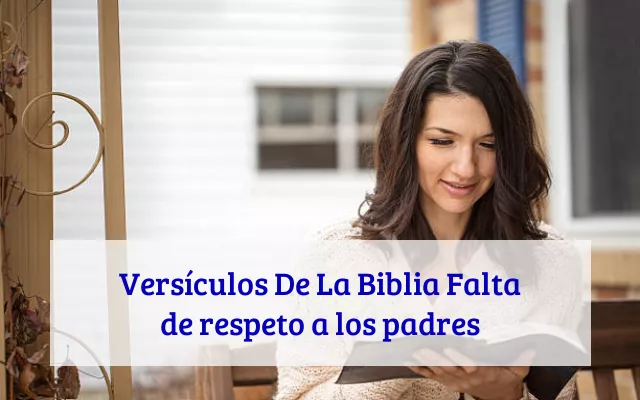 Versículos De La Biblia Falta de respeto a los padres