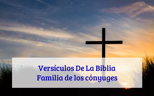 Versículos De La Biblia Familia de los cónyuges
