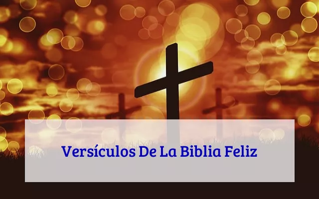 Versículos De La Biblia Feliz