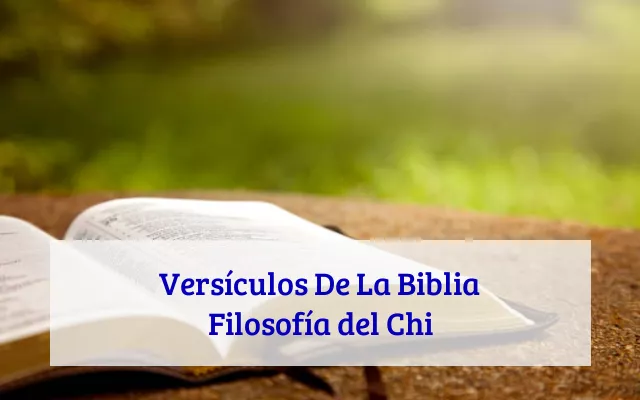 Versículos De La Biblia Filosofía del Chi